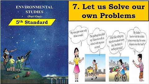 7. Let us Solve our own Problems |  5th standard |  Environmental Studies part 1
