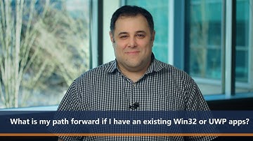 What is my path forward if I have an existing Win32 or UWP apps? | One Dev Question