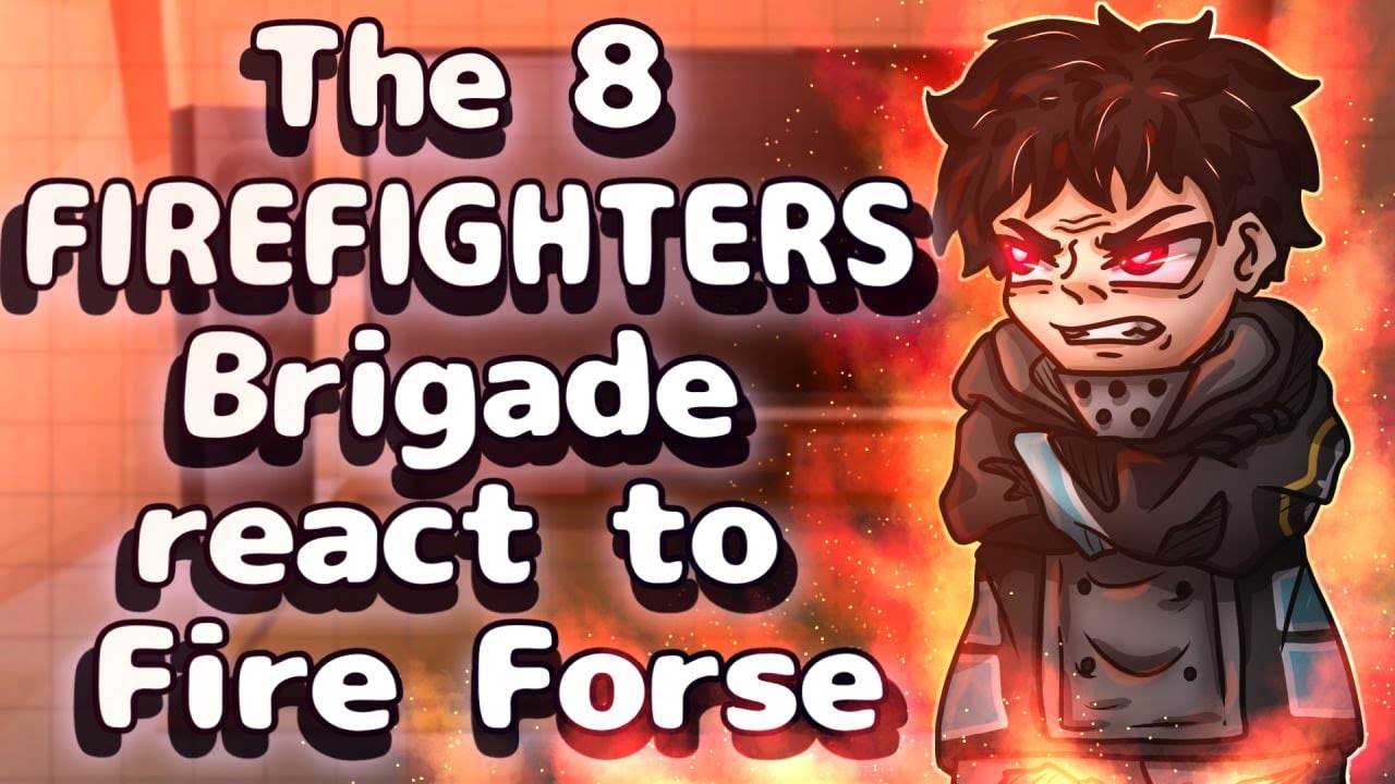 The Eighth Firefighters Brigade React to Fire Force 🔥 || Shinra, Benimaru & Arthur Moments