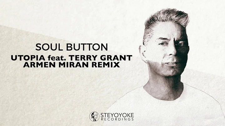 Soul Button - Utopia feat. Terry Grant (Armen Mira...