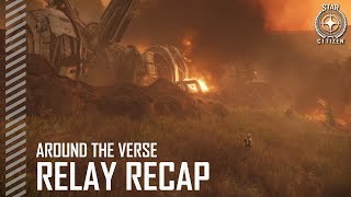 Star Citizen: Around the Verse - Relay Recap