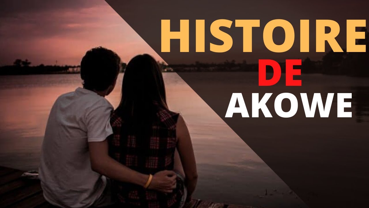 HISTOIRE D'AMOUR LA PLUS TRISTE [ Histoire d'amour de AKOWE et MICHELLE
