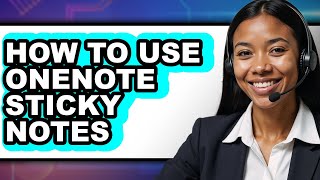 How to Use Onenote Sticky Notes (easy Method)