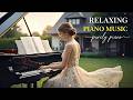 New Beautiful Relaxing Piano Music 🎶 Instrumental Piano Music for Sleep - Famous Piano Melodies