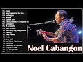 Noel Cabangon greatest hits full album 2021 - Noel Cabangon nonstop playlist 2021 - OPM Love Song