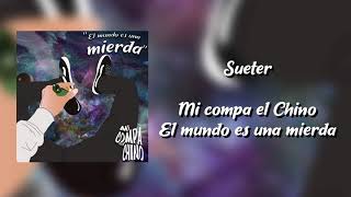 Video thumbnail of "Suéter - Mi compa el Chino (Audio)"