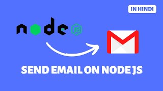 How To Send Email Using Node Js in Hindi || Send Email in Node Js Hindi