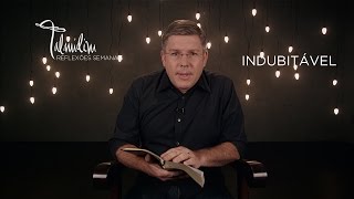 Ed René Kivitz - TALMIDIM 2014: #51 Indubitável