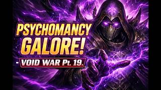 PSYCHOMANCY GALORE! - Void War Pt. 19