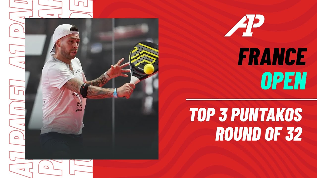 🔝​ TOP 3 PUNTAKOS Round of 32 | France Open - A1 Padel 2024