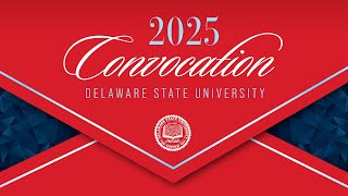 Delaware State University 2025 Convocation