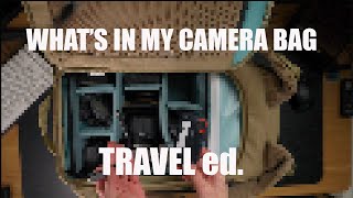 What's in my Camera Bag: Travel ed.