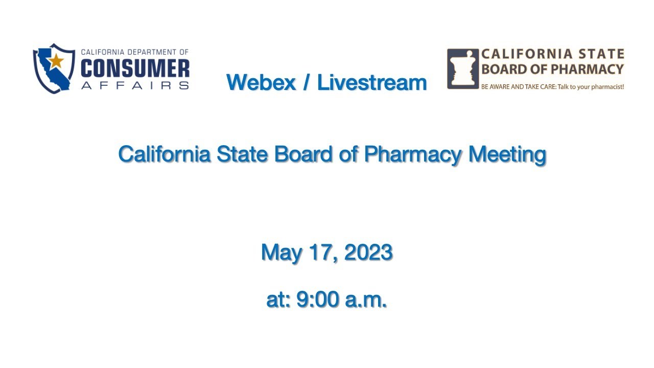 California Board of Pharmacy Meeting - May 17, 2023  -  1 of 2
