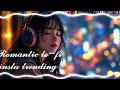 🎵: Lost In Your Love – Slowed + Reverb 💞🎧