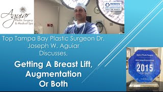 Breast Augmentation or Breast Lift |Tampa FL| 813-658-3600 |Aguiar Plastic Surgery|33626 Reviews