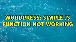 Wordpress: Simple JS function Not Working