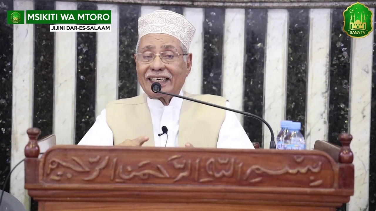 Mawaidha ya Sharif Ahmad Ahmad Badawy (MWENYE BABA) [MSIKITI WA MTORO-KARIAKOO-DAR ES SALAAM]