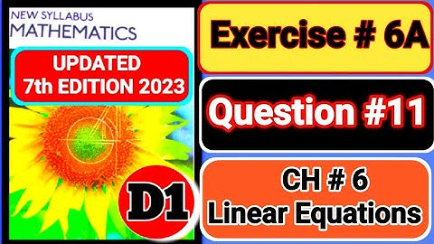 Exercise 6A question#11 d1||book1 ||Oxford Maths 7th EDITION ||chapter 6 ||linear equations| nsm|d1