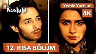 Yersiz Yurtsuz 12. Kısa Bölüm 4K Kali̇te