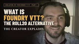 What is Foundry VTT Interview with the Creator part 1