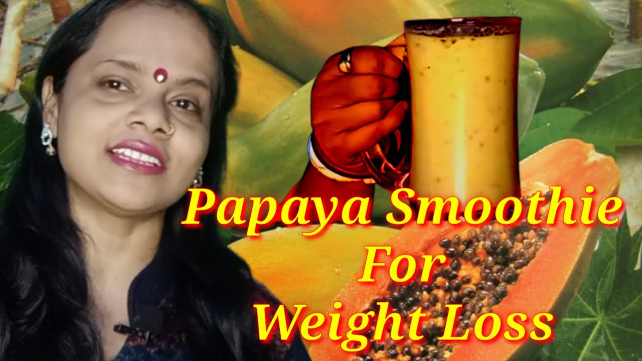 Papaya Smoothie For Weight Loss . Healthy and Low Calorie Recipe For Breakfast And Lunch. YouTube
