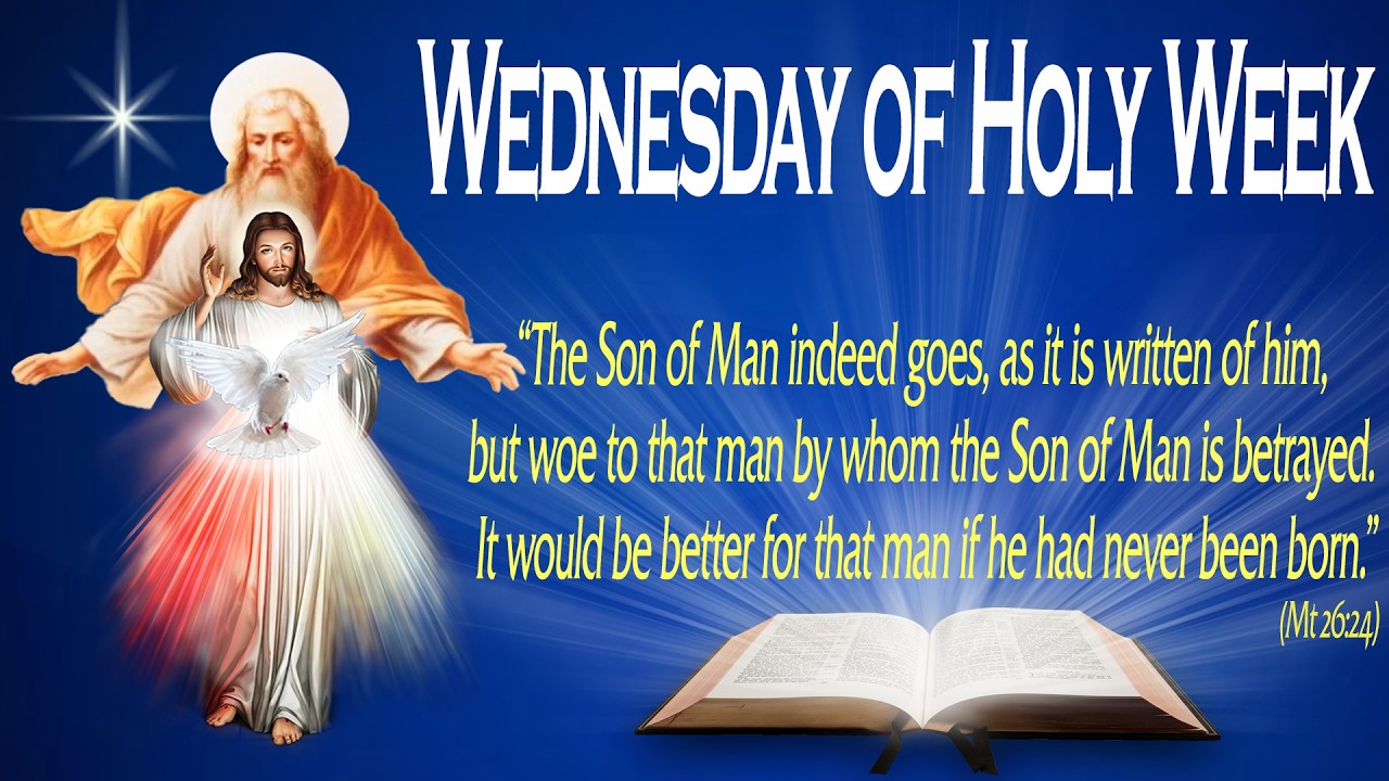 WEDNESDAY OF HOLY WEEK (Matthew 26: 14-25) - THE WORD OF GOD FOR EVERYONE