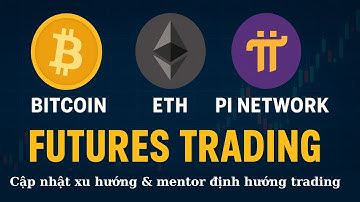 Bitcoin, ETH, Pi Network | Cập nhật xu hướng & mentor định hướng trading hiệu quả cao