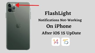 How To Fix LED Flashlight Notifications Not Working On iPhone After iOS 15 UpDate