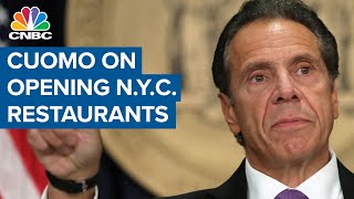 Governor Andrew Cuomo on opening New York City restaurants