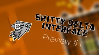"Shitty Delta Interface" By DirtenSilenceYT (me) | Preview 1#