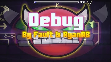 Debug By Fault & RyanAB - all coins (EPIC Easy Demon)