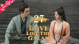 【Multi-sub】Love Like The Galaxy EP27 | Leo Wu, Zhao Lusi | 星汉灿烂 | Fresh Drama