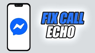 Cara Memperbaiki Panggilan Aplikasi Messenger yang Terkena Gema | Mudah & Cepat screenshot 4