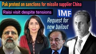 US sanctions Pak protest ready to discuss, FO. Ibrahim Raisi visit will jeopardise IMF Loan?