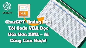 ChatGPT Hướng Dẫn Tôi Code VBA Đọc Hóa Đơn XML – Ai Cũng Làm Được!