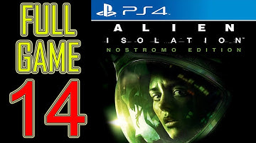 Alien Isolation Walkthrough Part 14 PS4 Gameplay lets play playthrough let