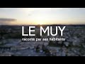 Ref:2NhPswXCHSc Le muy racont� par ses habitants.