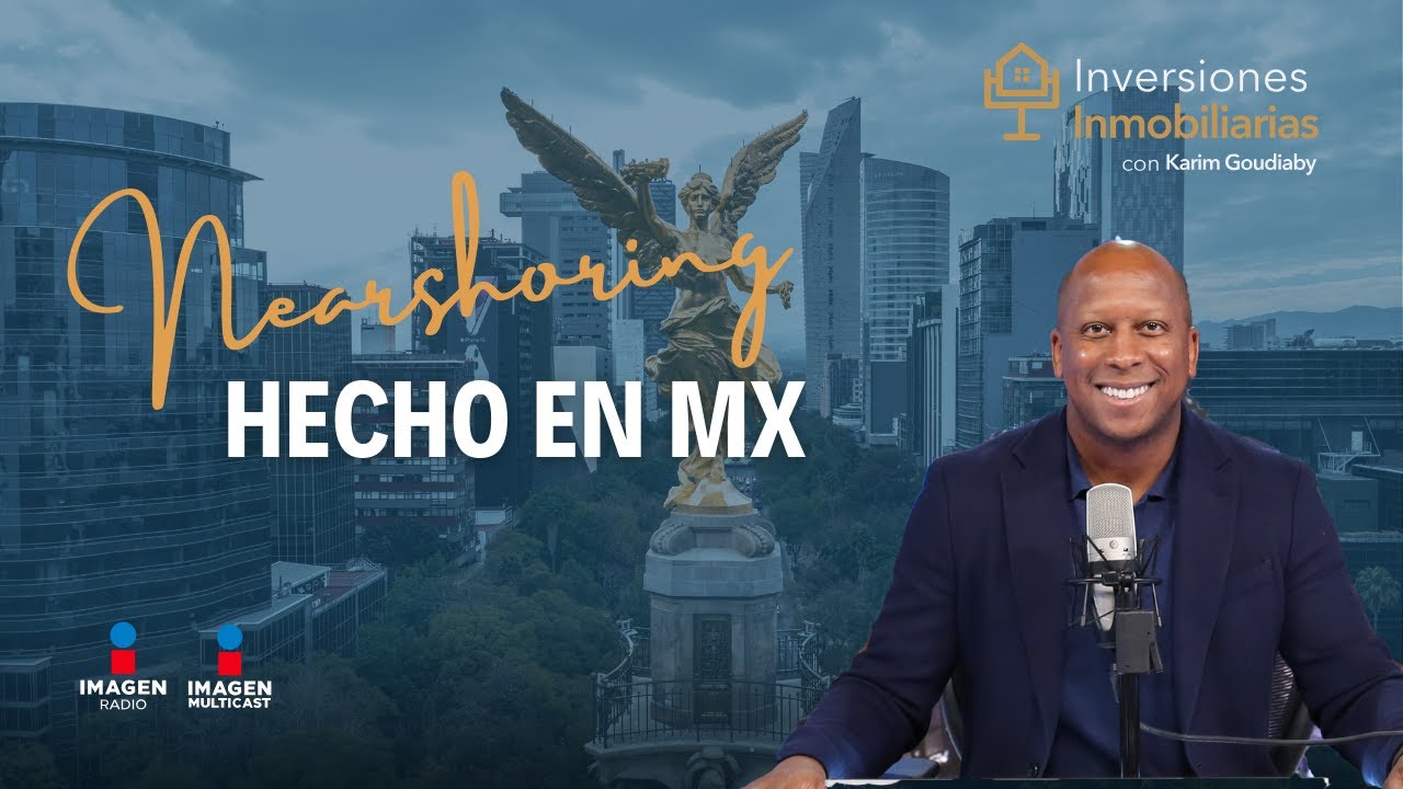 Efecto Nearshoring en México, ¿cómo aprovecharlo para invertir?