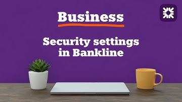 Security Settings in Bankline | Royal Bank of Scotland