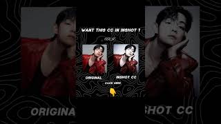 TUTORIAL IS UPCOMING SOON 🔜!! || HOW TO MAKE CC IN INSHOT TUTORIAL COMING SOON|| #BTS #kimtaehyung