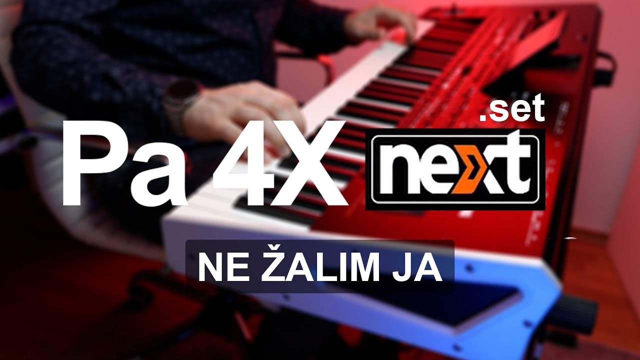 NEXT.SET / Korg Pa4X - NE ŽALIM JA STYLE