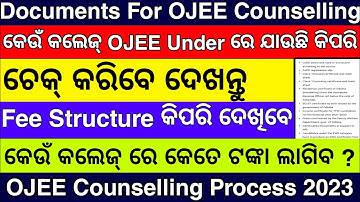 Documents Required For OJEE Counselling Process - List Of Colleges Under OJEE - Fee Structure OJEE