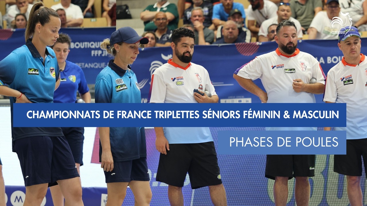 Miniature : CHAMPIONNATS DE FRANCE TRIPLETTE MASCULIN & FÉMININ - PARTIES DE POULES