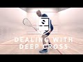 Squash tips  tricks  dealing with deep cross court on the backhand