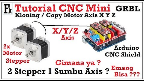 Tutorial Cara Mengkloning Copy Clone Axis X Y Z Arduino CNC Shield 2 Stepper 1 Axis GRBL DIY Sinkron