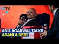 Listen to the dara singh analogy anil agarwal uses for corporate debt