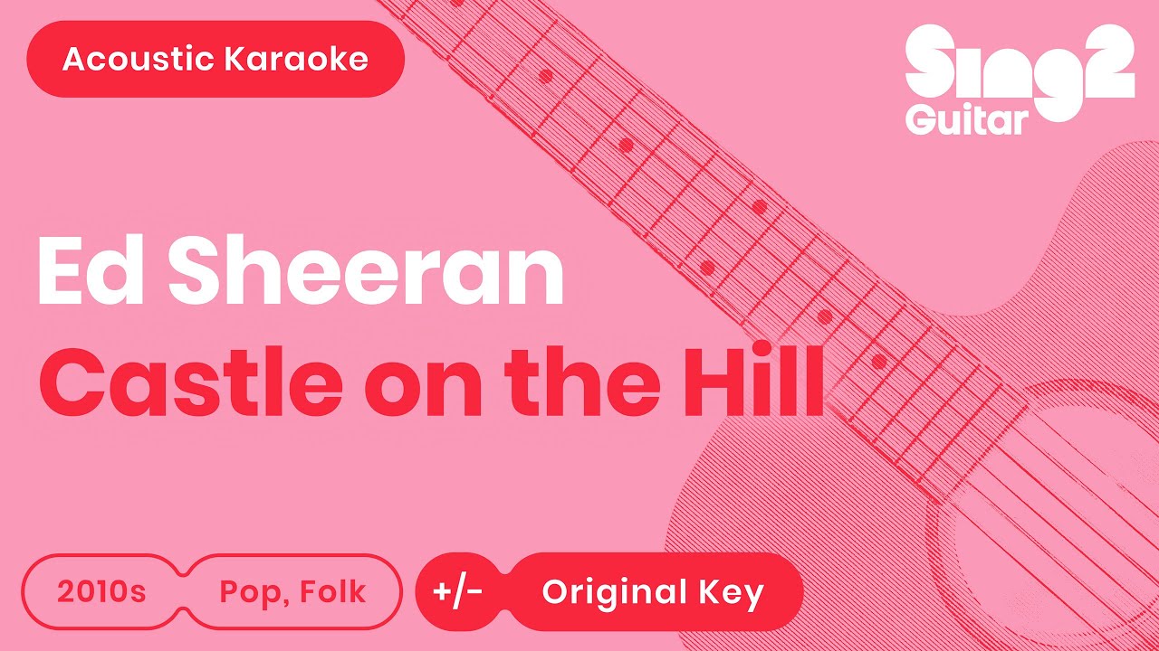 ed-sheeran-castle-on-the-hill-karaoke-acoustic-youtube