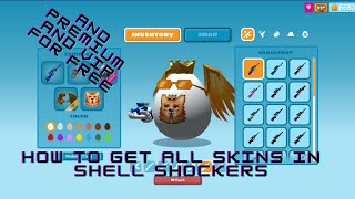 How to get all skins in shell shockers