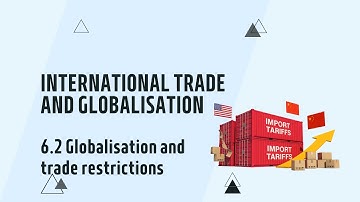IGCSE Economics Chapter 6.2 Globalisation and trade restrictions (Updated for the 2027 syllabus)
