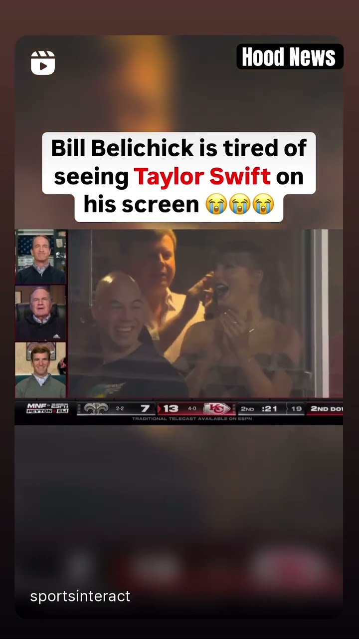 He’s tired of seeing Taylor Swift ❣️ #hoodnews #taylorswift #chiefs #billbelichick #swifty #omg #lol